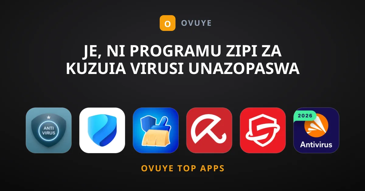 Je, ni Programu Zipi za Kuzuia Virusi Unazopaswa Kutumia?